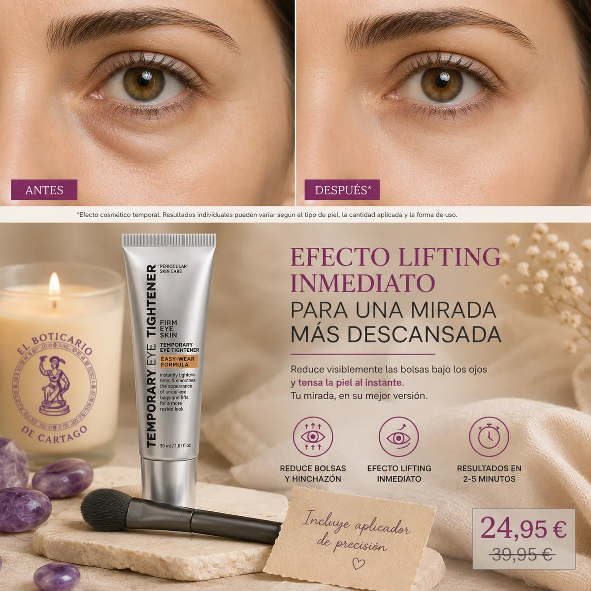 Antes y después aplicación contorno de ojos tensor: reducción visible de bolsas bajo los ojos. Efecto lifting inmediato en 2-5 minutos. Incluye aplicador de precisión.
