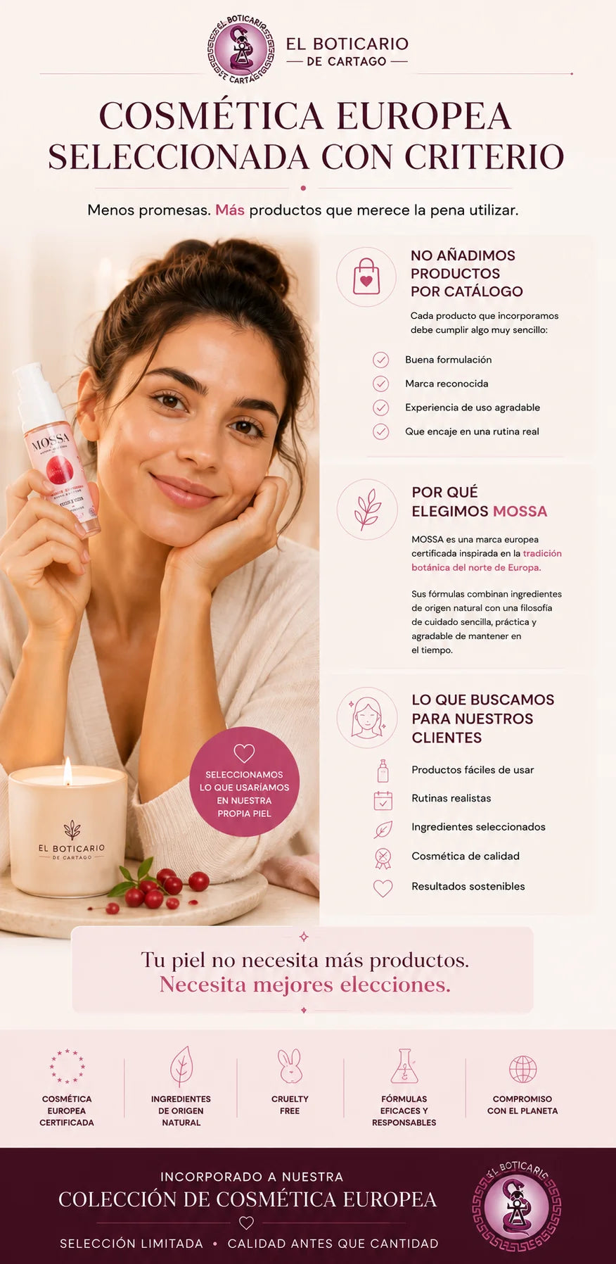 Infografía de cosmética europea seleccionada con criterio por El Boticario de Cartago. Modelo con sérum Peel & Glow de MOSSA en ambiente spa premium destacando calidad, confianza y selección de productos.